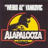 ''Weird Al'' Yankovic - Alapalooza