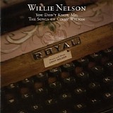 Willie Nelson - You Don't Know Me [The Songs Of Cindy Walker]