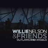 Willie Nelson - Outlaws And Angels