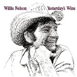 Willie Nelson - Yesterday's Wine