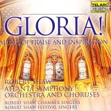 Robert Shaw - Gloria! Music of Praise and Inspiration by Shaw/ASO (1998-10-27)
