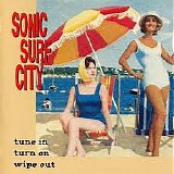 Sonic Surf City - Tune In Turn On Wipe Out