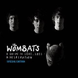 The Wombats - Proudly Present...A Guide To Love, Loss & Desperation [Special Edition]