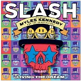 Slash - Living The Dream (Featuring Myles Kennedy & The Conspirators)