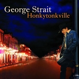 George Strait - 2003 - Honkytonkville