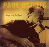 Paul Oscher - Alone With The Blues