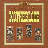 Motherlode - When I Die - The Best Of Motherlode (1970 - 1972)