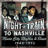 Various artists - Night Train To Nashville 1945-1970