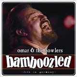 Omar and The Howlers - Bamboozled - Live In Germany