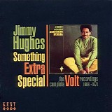 Jimmy Hughes - Something Extra Special: The Complete Volt Recordings 1968-1971
