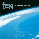 Ten - Far Beyond The World
