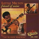 Little Milton - Friend Of Mine - The Glades Masters