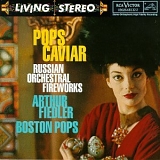 Arthur Fiedler & Boston Pops - Pops Caviar: Russian Orchestral Fireworks