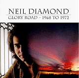 Neil Diamond - Glory Road: 1968-1972