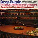 Deep Purple, The Royal Philharmonic Orchestra & Malcolm Arnold - Concerto For Group And Orchestra