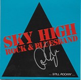 Sky High - Still Rockin'
