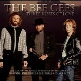 Bee Gees - Three kisses of love