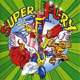 Fury in the slaughterhouse - Super fury