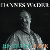 Hannes Wader - Bis Jetzt - Live