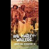 Bob Marley - Grooving Kingston 12