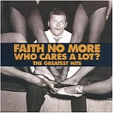 Faith no more - Who cares a lot?