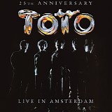 Toto - 25th Anniversary: Live in Amsterdam