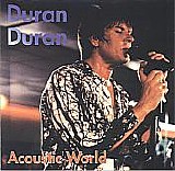 Duran Duran - Acoustic World - MTv unplugged