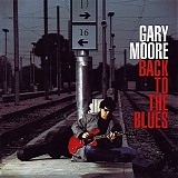 Gary Moore - Back to the blues + 5 bonus tracks