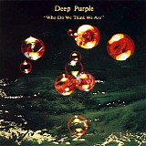 Deep Purple - Who do we think we are [25th anniversary edition]