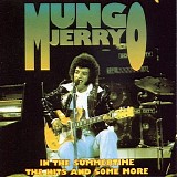 Mungo Jerry - The hits and some more