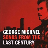 George Michael - Songs from the last century