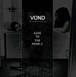 Vond - AIDS To The People