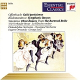 Eugene Ormandy & The Philadelphia Orchestra - Offenbach: Gaite Parisienne / Rachmaninoff: Symphonic Dances / Smetana: Three Dances (Essential Classics)
