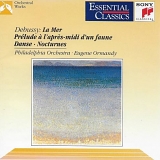 Eugene Ormandy & The Philadelphia Orchestra - Debussy: La Mer / Prelude a L'apres-midi D'un Faune / Danse / Nocturnes (Essential Classics)