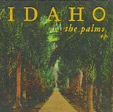 Idaho - The Palms E.P.