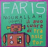 Faris Nourallah - Il Suo Cuore Di Transistor