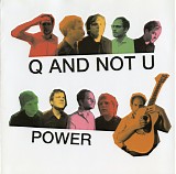 Q And Not U - Power