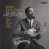 Eric Dolphy - Musical Prophet (The Expanded 1963 New York Studio Sessions)