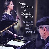 Petra van Nuis & Dennis Luxion - Because We're Night People