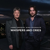 Noah Preminger & Frank Carlberg - Whispers And Cries