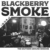 Blackberry Smoke - Southern Ground Sessions, The