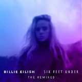 Billie Eilish - Six Feet Under (The Remixes)