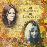 Gilmore, Thea /Sandy Denny - Don't Stop Singing