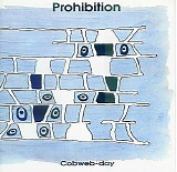 Prohibition - Cobweb-day