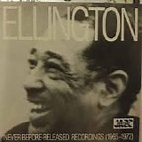 Duke Ellington - Never-Before-Released Recordings 1965-1972