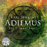 Karl Jenkins - Adiemus IV: The Eternal Knot