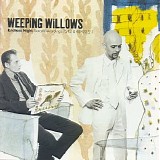 Weeping Willows - Endless Night
