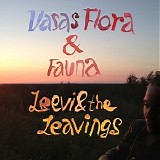 Vasas flora & fauna - Leevi & The Leavings