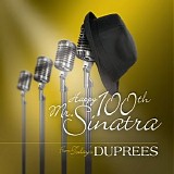 The Duprees - Happy 100th Mr. Sinatra