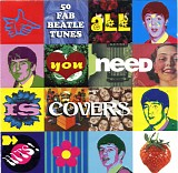 Various artists - All You Need Is Covers: The Songs Of The Beatles